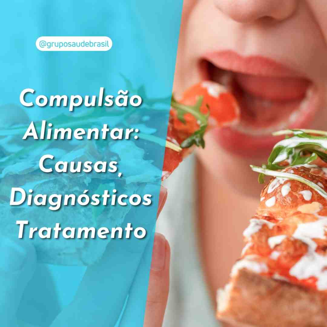 Causas, Diagnostico e Tratamento da Compulsão Alimentar