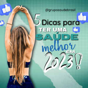 Cinco dicas para ter uma saúde melhor em 2023