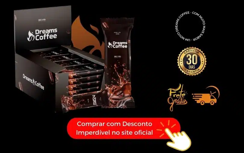 Apenas hoje: Comprar Dreams Coffe com Frete Grátis e desconto imperdível no site oficial